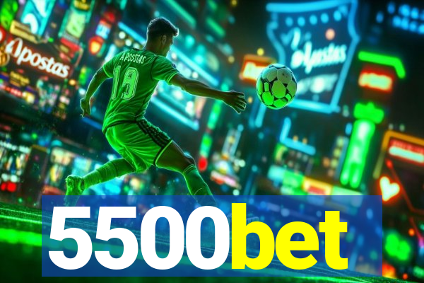 5500bet