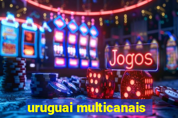 uruguai multicanais