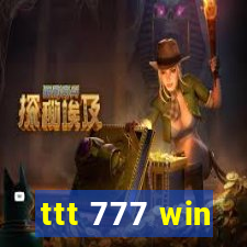 ttt 777 win