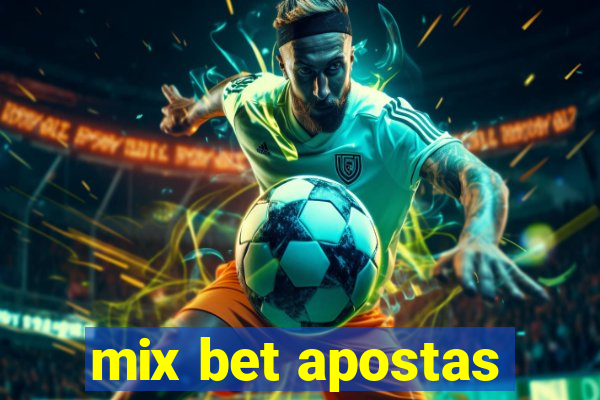 mix bet apostas