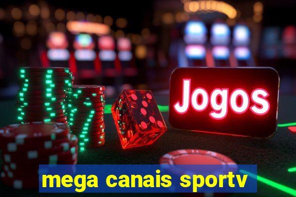 mega canais sportv