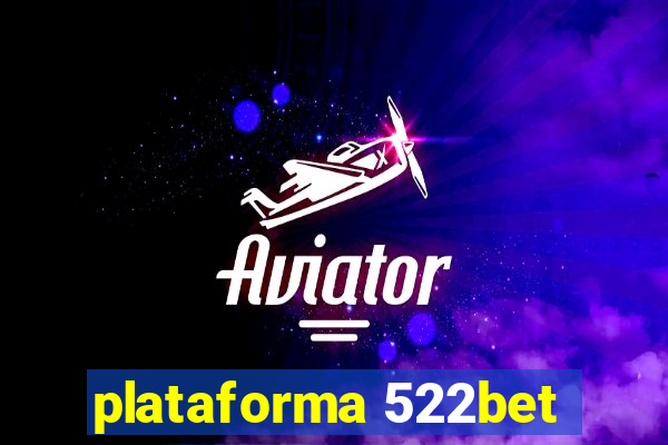 plataforma 522bet