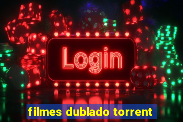 filmes dublado torrent