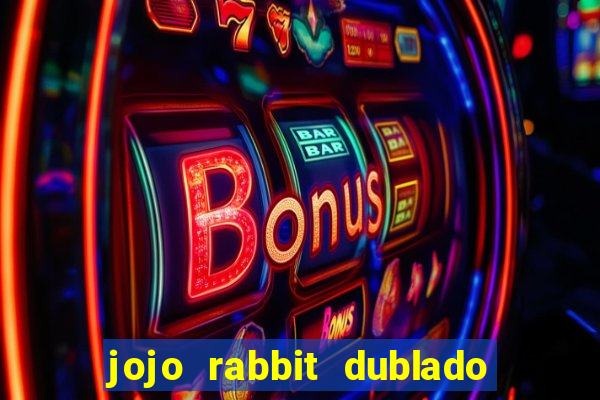 jojo rabbit dublado google drive