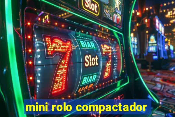 mini rolo compactador