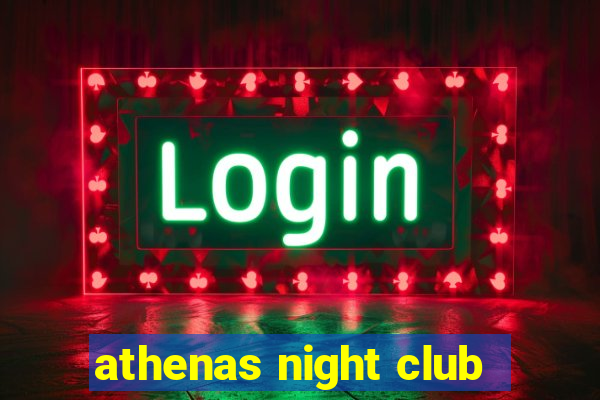 athenas night club