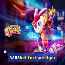 3355bet fortune tiger