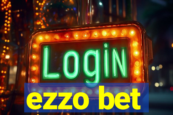 ezzo bet