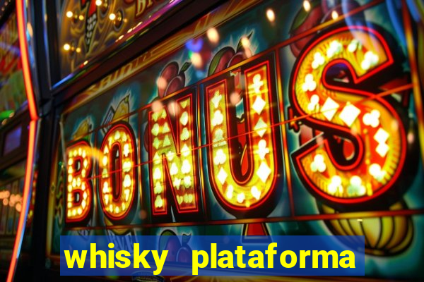 whisky plataforma de jogos