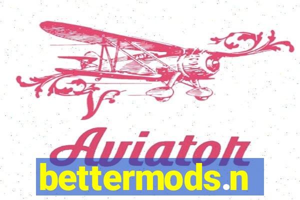 bettermods.n