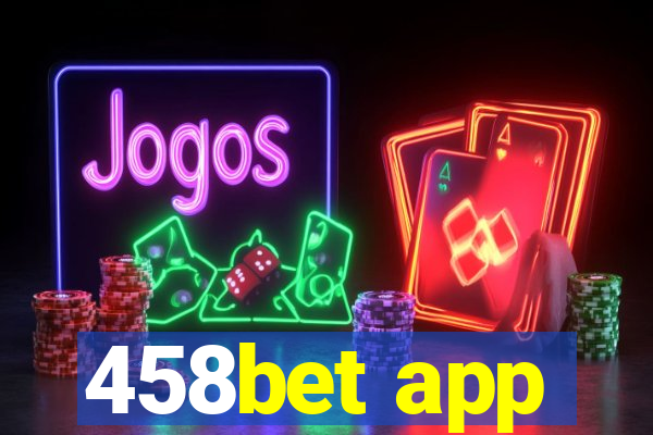 458bet app