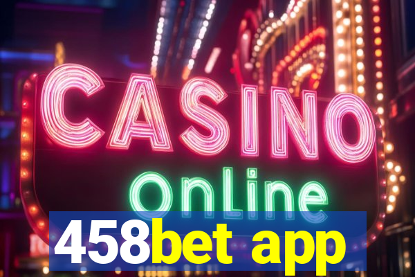 458bet app