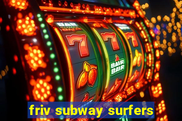 friv subway surfers