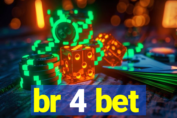 br 4 bet