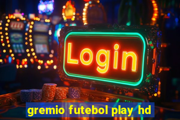 gremio futebol play hd