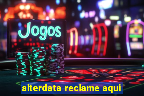 alterdata reclame aqui