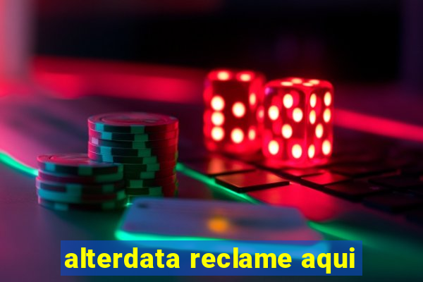 alterdata reclame aqui