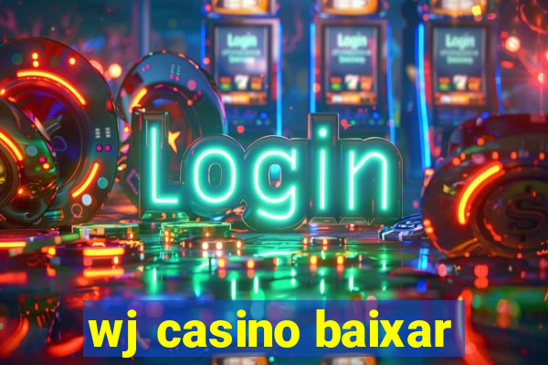 wj casino baixar