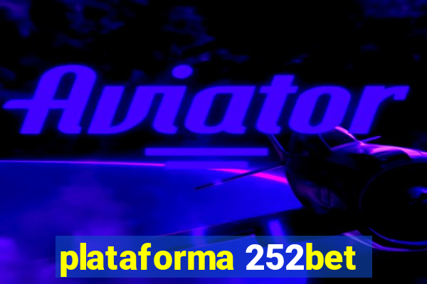 plataforma 252bet