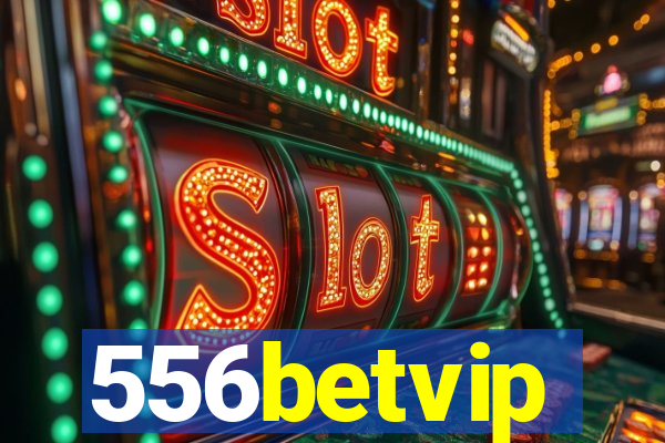 556betvip