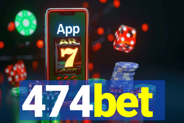 474bet