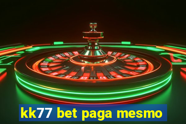 kk77 bet paga mesmo