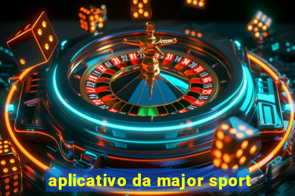 aplicativo da major sport