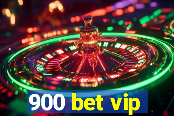 900 bet vip