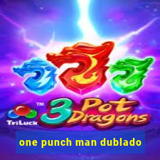 one punch man dublado