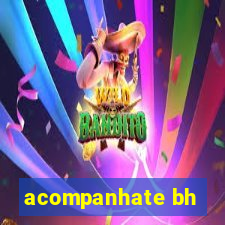 acompanhate bh