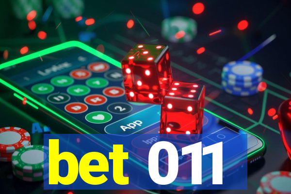 bet 011