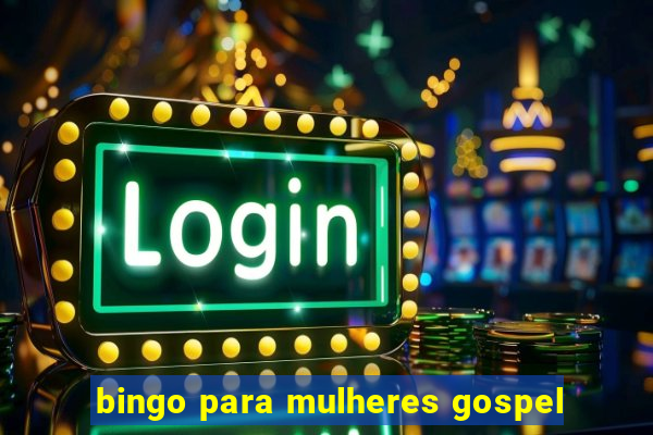 bingo para mulheres gospel