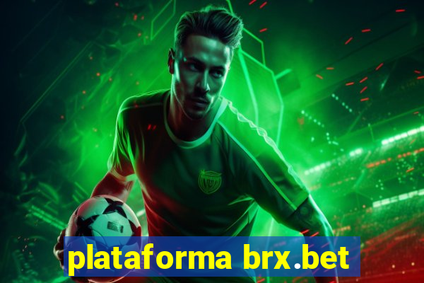 plataforma brx.bet