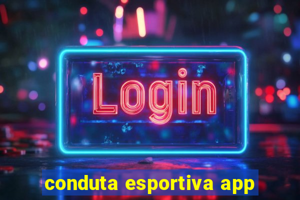 conduta esportiva app