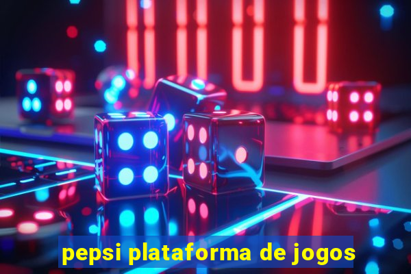 pepsi plataforma de jogos