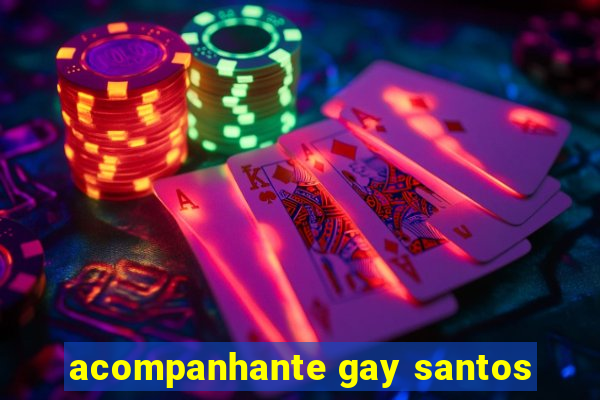 acompanhante gay santos