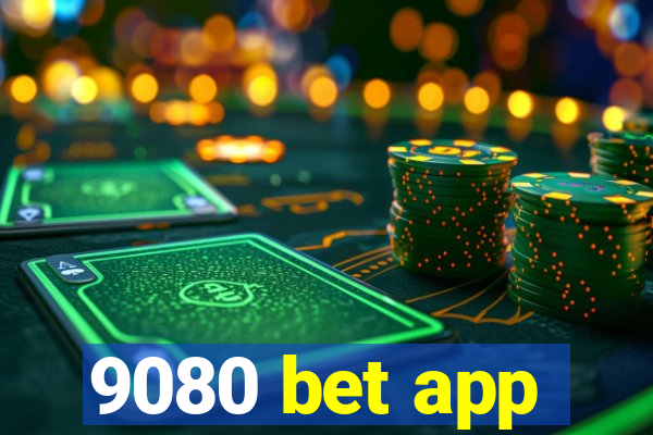 9080 bet app