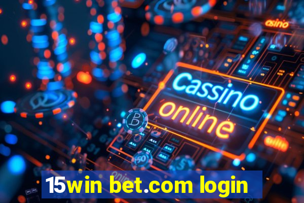 15win bet.com login