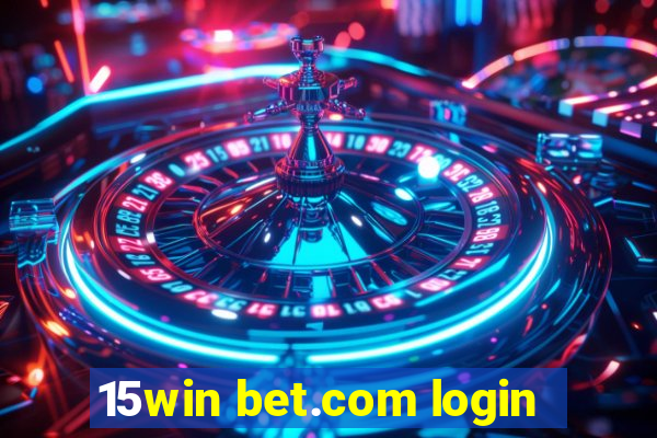 15win bet.com login