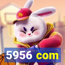 5956 com