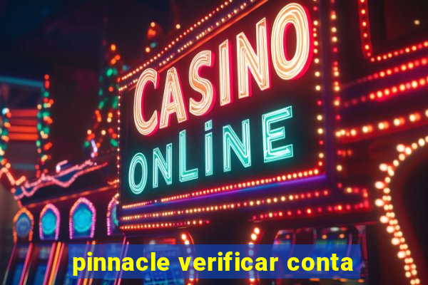 pinnacle verificar conta