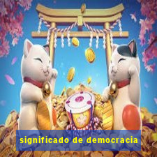 significado de democracia