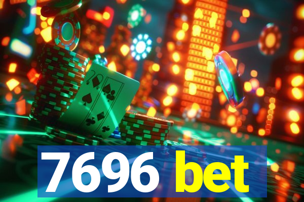 7696 bet