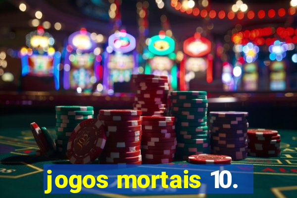 jogos mortais 10.