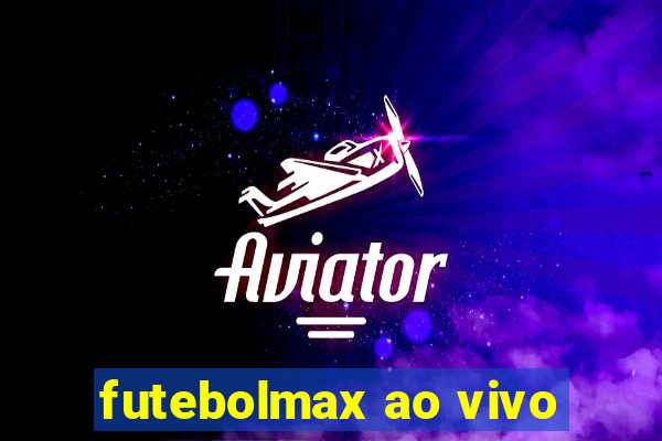 futebolmax ao vivo