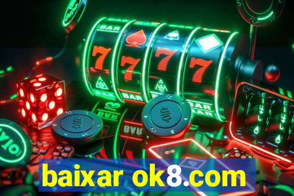 baixar ok8.com