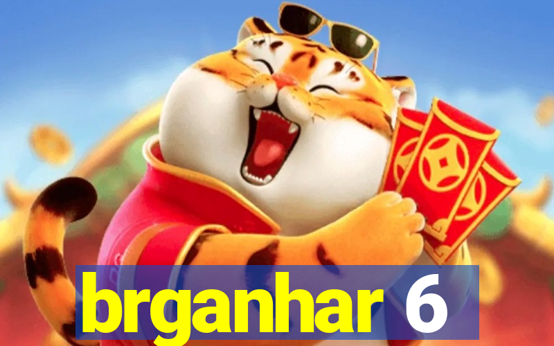 brganhar 6