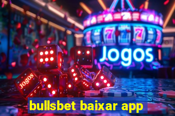 bullsbet baixar app