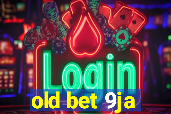 old bet 9ja