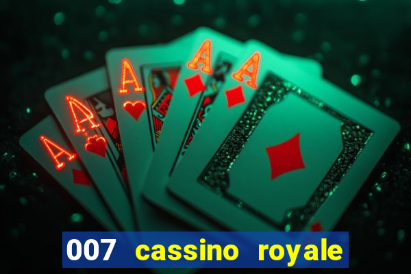 007 cassino royale filme completo em portugues